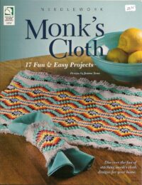 Monk`s Cloth 17 Fun & Easy Projects