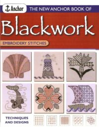 The new Anchor Book of Blackwork Embroidery Stitches