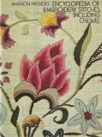 Encyclopedia of Embroidery Stitches including Crewel