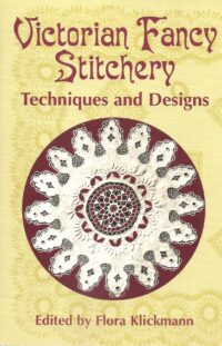 Victorian Fancy Stitchery Techniques and Designs