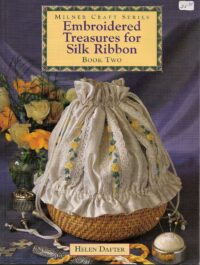 Embroidered Treasures for Silk Ribbon Book Two
