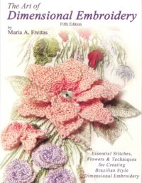 The Art of Dimensional Embroidery (Fifth Edition) (en couleur)