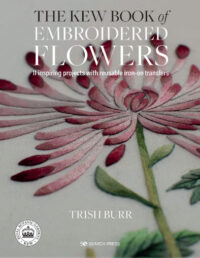 The Kew Book of EMBROIDERED FLOWERS