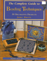 The Complete Guide to Beading Techniques