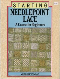 Needlepoint Lace a course for Beginners
