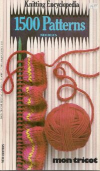 Knitting Encyclopedia 1500 Patterns Needles